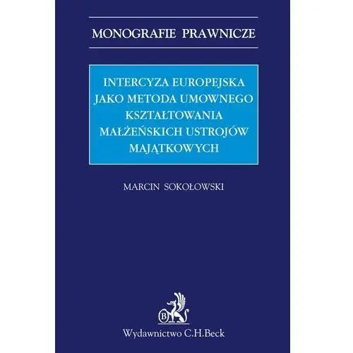 Intercyza europejska jako metoda kształtowania małżeńskich ustrojów majątkowych