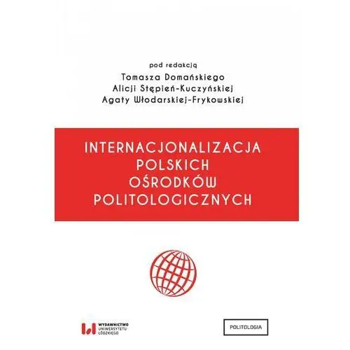 Internacjonalizacja polskich ośrodków politologicznych Wydawnictwo uniwersytetu łódzkiego