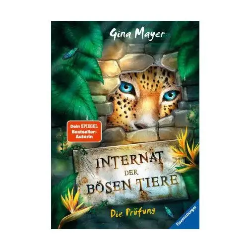 Internat der bösen Tiere, Band 1: Die Prüfung (Bestseller-Tier-Fantasy ab 10 Jahren)