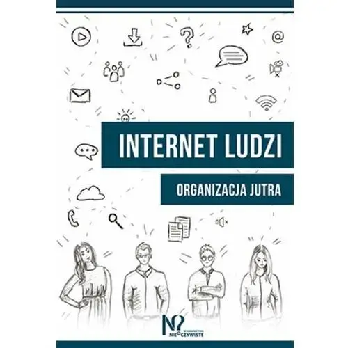 Internet ludzi organizacja jutra