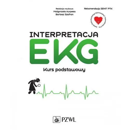 Interpretacja ekg. kurs podstawowy Wydawnictwo lekarskie pzwl