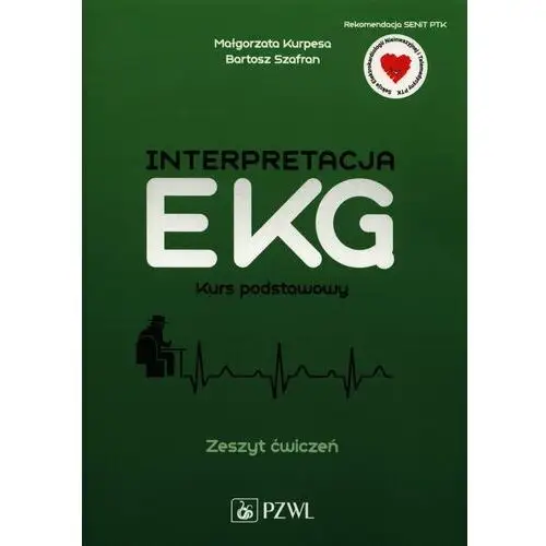 Interpretacja EKG. Kurs podstawowy. Zeszyt ćwiczeń