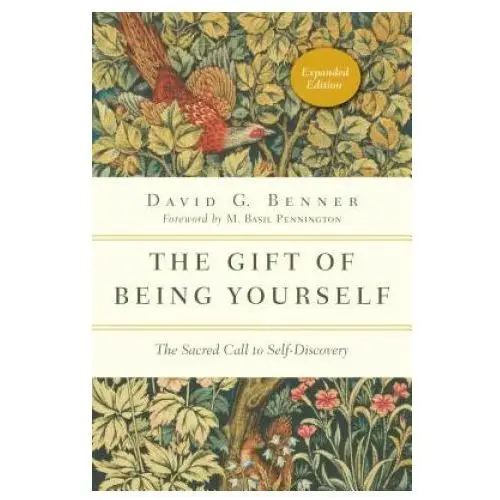 Gift of Being Yourself - The Sacred Call to Self-Discovery