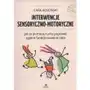 Interwencje sensoryczno-motoryczne. jak za pomocą ruchu poprawić ogólne funkcjonowanie ciała Sklep on-line