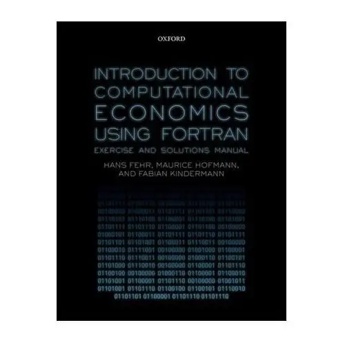 Introduction to Computational Economics Using Fortran Fehr, Hans