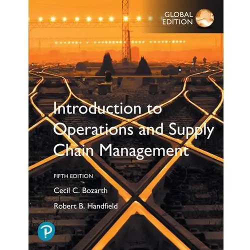 Introduction to Operations and Supply Chain Management, Global Edition Bozarth, Cecil B.; Handfield, Robert B