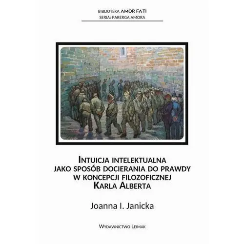 Intuicja intelektualna jako sposób docierania do prawdy w koncepcji filozoficznej karla alberta Fundacja "dzień dobry! kolektyw kultury"