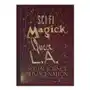 Sci-Fi, Magick, Queer L.A.: Sexual Science and the Imagi-Nation Sklep on-line