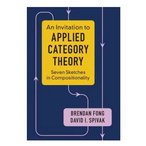 Invitation to Applied Category Theory