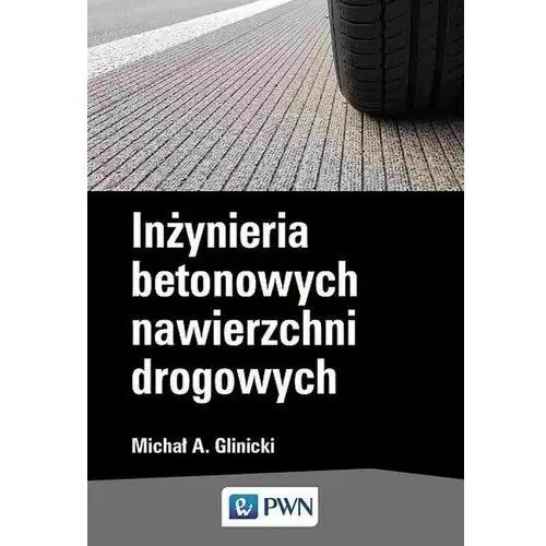 Inżynieria betonowych nawierzchni drogowych