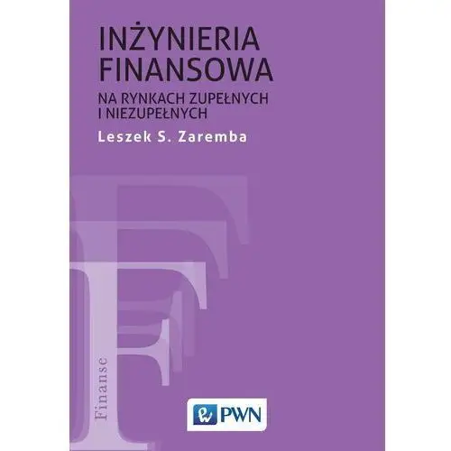 Inżynieria finansowa na rynkach zupełnych i niezupełnych