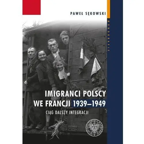 Ipn Imigranci polscy we francji 1939-1949