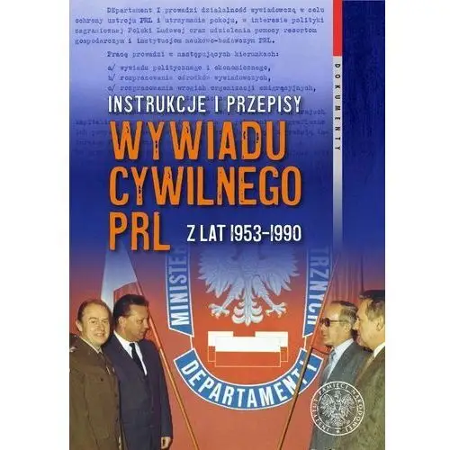 Instrukcje i przepisy wywiadu cywilnego PRL z lat 1953-1990 - Bagieński Witold - książka