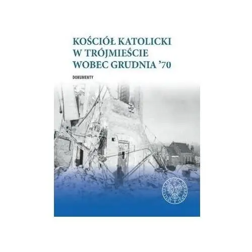 Kościół katolicki w trójmieście wobec grudnia '70