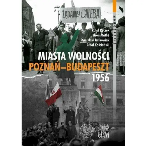 Miasta wolności. poznań-budapszet 1956 Ipn