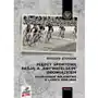 Między sportową pasją a?obywatelskim? obowiązkiem.. szczecińskie kolarstwo w latach 1945?1960 - stefanik ryszard - książka Ipn Sklep on-line