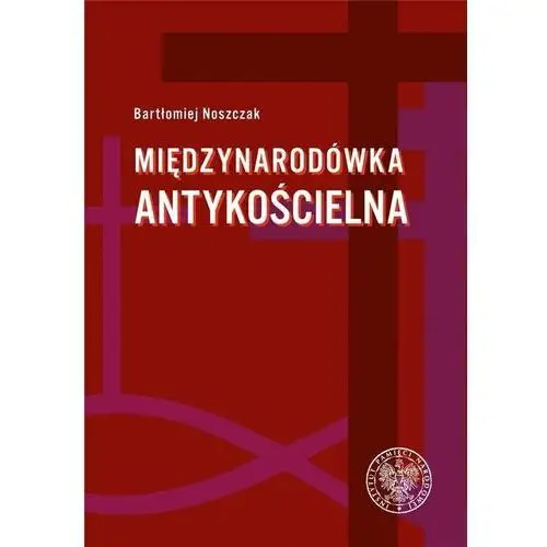 Ipn Międzynarodówka antykościelna