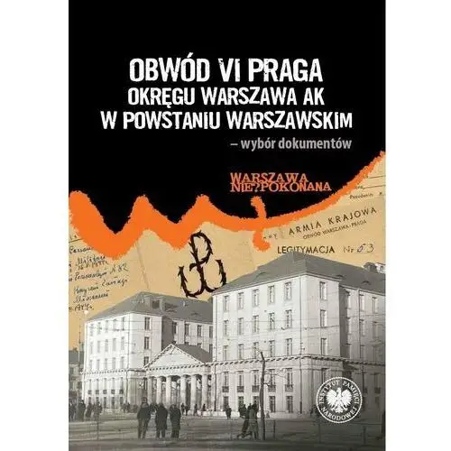 Ipn Obwód vi praga okręgu warszawa ak w powstaniu