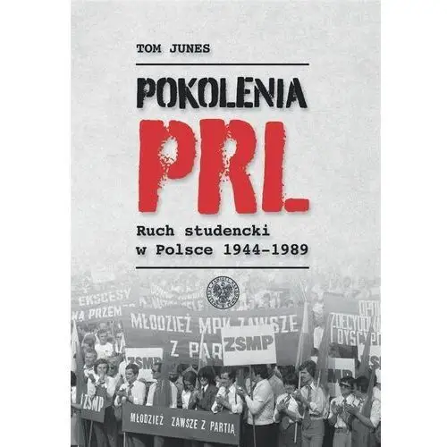 Ipn Pokolenia prl-u. ruch studencki w polsce 1944-1989