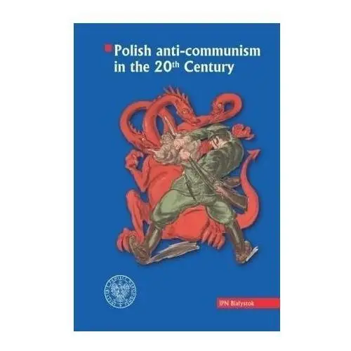 Ipn Polish anti-communism in the 20th century