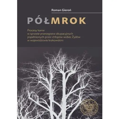 Ipn Półmrok - roman gieroń