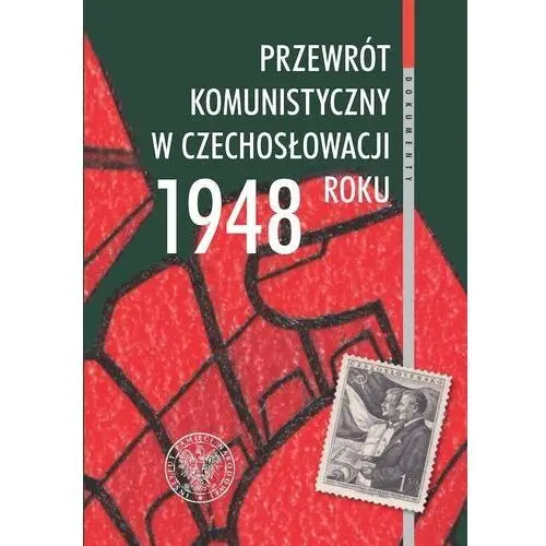 Ipn Przewrót komunistyczny w czechosłowacji 1948 roku widziany z polskiej perspektywy