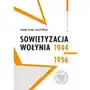 Ipn Sowietyzacja wołynia 1944-1956 Sklep on-line