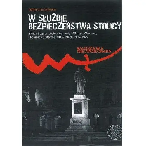 Ipn W służbie bezpieczeństwa stolicy