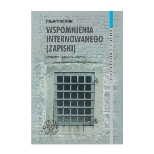 Ipn Wspomnienia internowanego (zapiski)