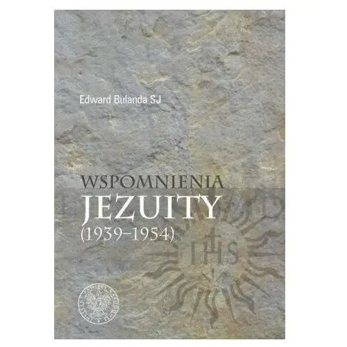 Ipn Wspomnienia jezuity (1939-1954)- bezpłatny odbiór zamówień w krakowie (płatność gotówką lub kartą)