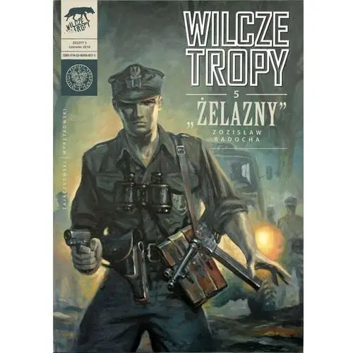 Ipn "żelazny" zdzisław badocha. wilcze tropy. tom 5