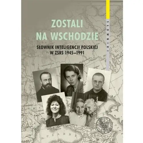 Zostali na wschodzie słownik inteligencji polskiej Ipn