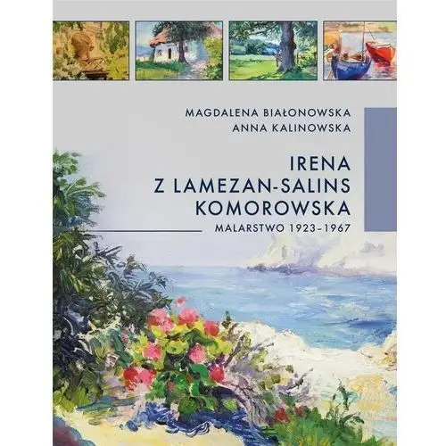 Irena z lamezan-salins komorowska. malarstwo 1923-1967