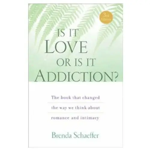 Is it love or is it addiction? Hazelden information & educational services