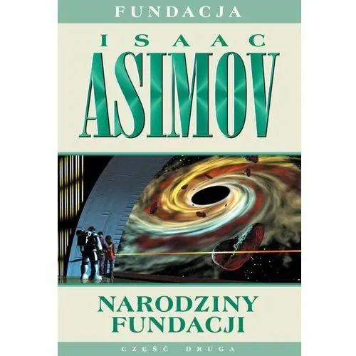 Narodziny fundacji. fundacja. tom 2