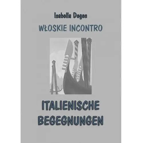 Isabella degen Włoskie incontro / italienische begegnungen