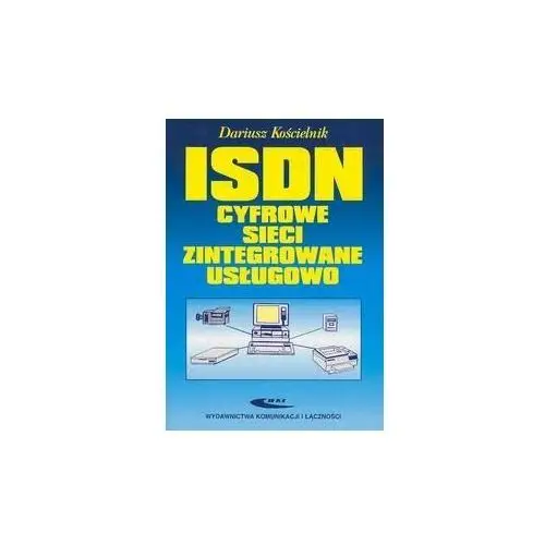 ISDN. Cyfrowe sieci zintegrowane usługowo