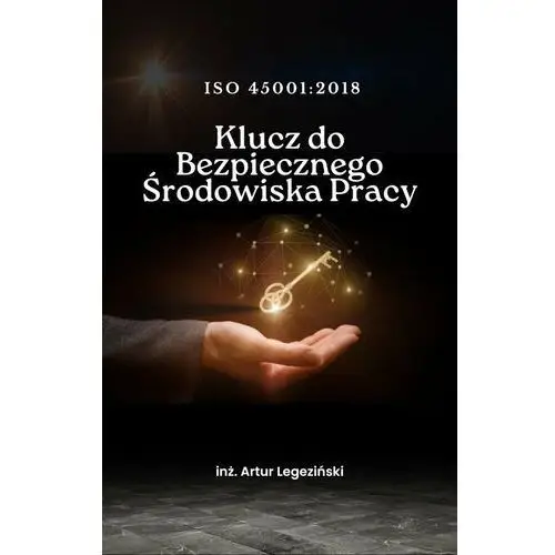 ISO 45001:2018 - Klucz do Bezpiecznego Środowiska Pracy