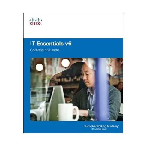 IT Essentials Companion Guide v6 Cisco Networking Academy; Johnson, Allan