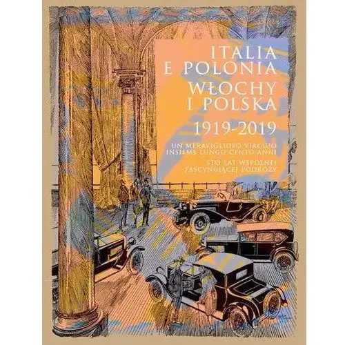 Italia e polonia (1919-2019) / włochy i polska (1919-2019)