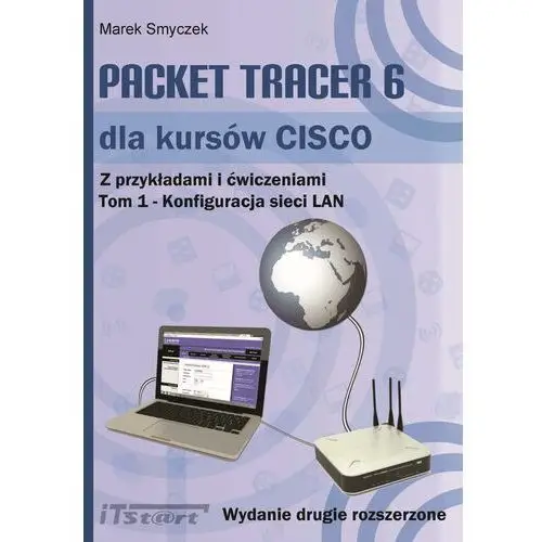 Packet tracer 6 dla kursów cisco tom 1 wydanie 2 rozszerzone, AZ#7DFB21C2EB/DL-ebwm/pdf