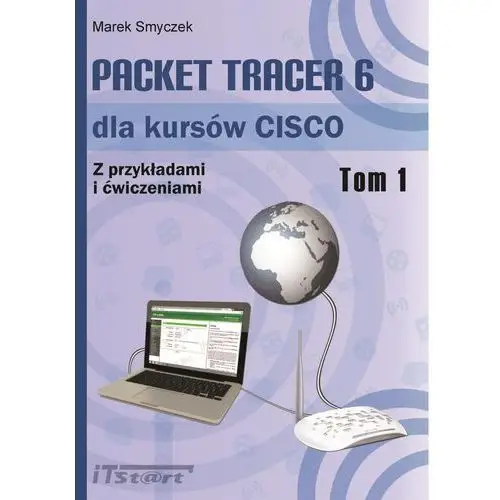 Itstart Packet tracer 6 dla kursów cisco - tom i