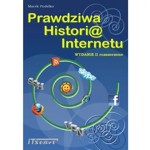Prawdziwa historia internetu - wydanie ii rozszerzone, AZ#FE33AB17EB/DL-ebwm/pdf