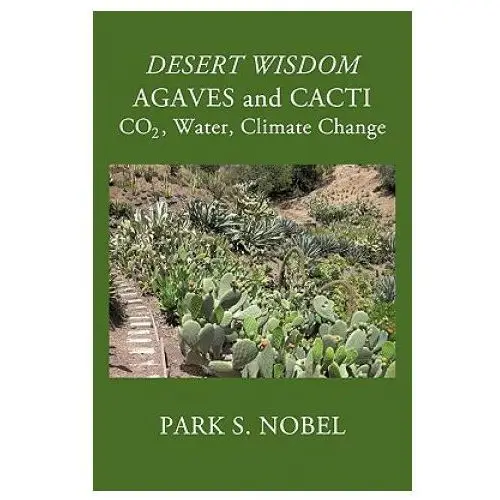 DESERT WISDOM/AGAVES and CACTI