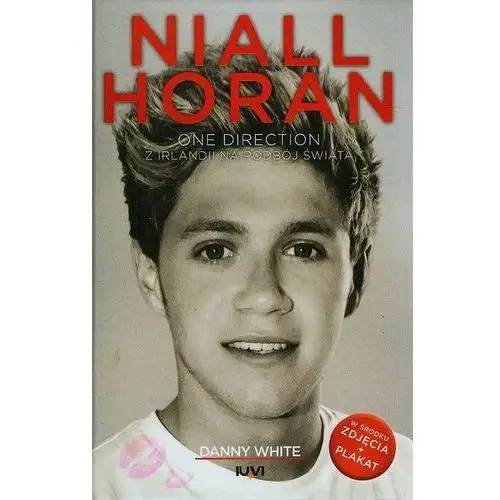 Iuvi Niall horan. one direction. z irlandii na podbój świata