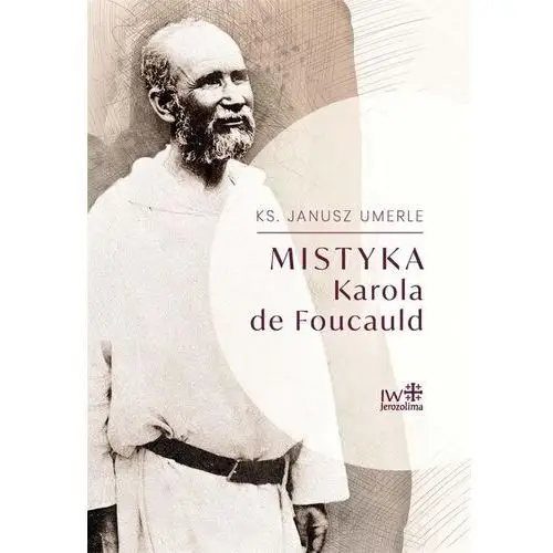 Iw jerozolima Mistyka karola de foucauld