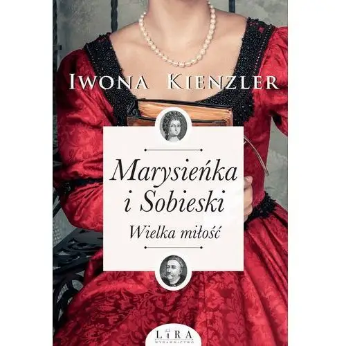 Marysieńka i sobieski. wielka miłość, AZ#1365FD2DEB/DL-ebwm/mobi