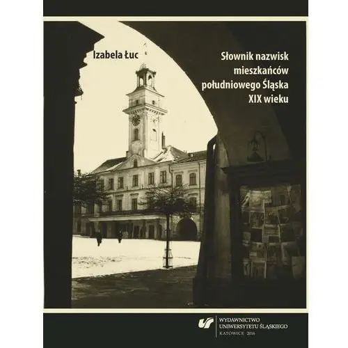 Słownik nazwisk mieszkańców południowego śląska xix wieku, AZ#4A87EA40EB/DL-ebwm/pdf