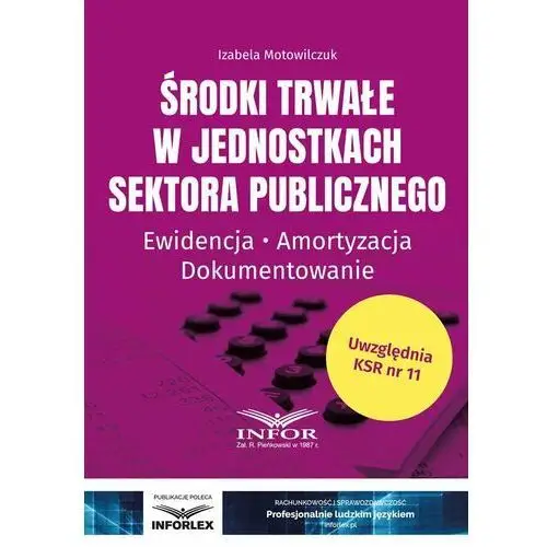 Izabela motowilczuk Środki trwałe w jednostkach sektora publicznego