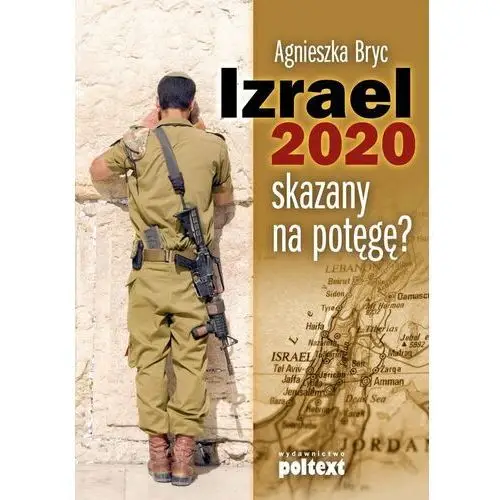 Izrael 2020 skazany na potęgę?